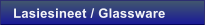 Lasiesineet / Glassware