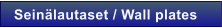 Sein�lautaset / Wall plates