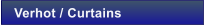 Verhot / Curtains