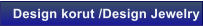 Design korut /Design Jewelry