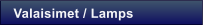 Valaisimet / Lamps