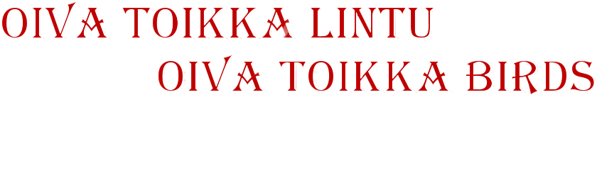 Oiva Toikka lintu               Oiva Toikka birds