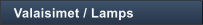 Valaisimet / Lamps