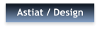 Astiat / Design