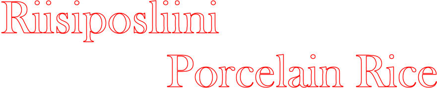 Riisiposliini                 Porcelain Rice