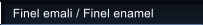 Finel emali / Finel enamel