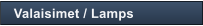 Valaisimet / Lamps