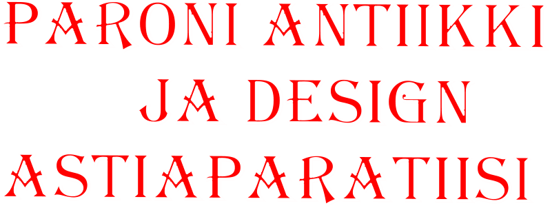 paroni antiikki         ja design Astiaparatiisi