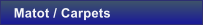 Matot / Carpets